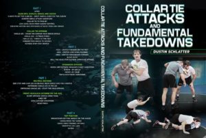 Collar Tie Attacks and Fundamental Takedowns by Dustin Schlatter