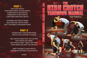 The High Crotch Takedown Manual by Nate Tomasello