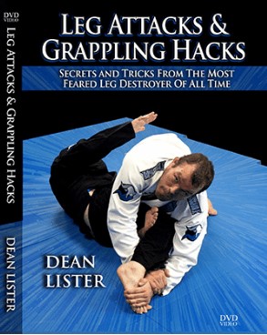 Leg Attacks And Grappling Hacks by Dean Lister