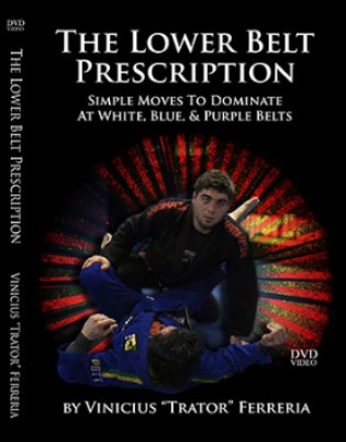 The Lower Belt Prescription by Vinicius “Trator” Ferreria